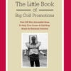 A Fourth Serving Of The Little Book Of Big Golf Promotions By Ken Morton, Jr. -Hot Sale Golf Shop MORTO LITTLE BOOK 4TH 2 24572.1622150292