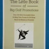 A Second Helping Of The Little Book Of Big Golf Promotions By Ken Morton, Jr. -Hot Sale Golf Shop MORTO LITTLE BOOK 2ND HELPING 2 92905.1622150309