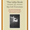 A Third Helping Of The Little Book Of Big Golf Promotions By Ken Morton, Jr.
