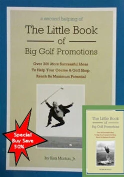 Buy A Second Helping Of The Little Book Of Big Golf Promotions And Get The Original For 50% OFF!